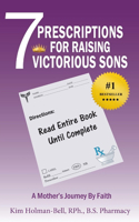 7 Prescriptions for Raising Victorious Sons