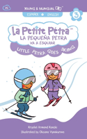 Pequeña Petra Va a Esquiar: Little Petra Goes Skiing