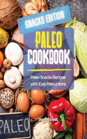 Paleo Cookbook Snacks Edition