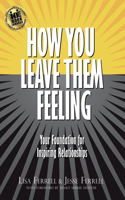 How You Leave Them Feeling