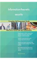 Information-theoretic security: Complete Self-Assessment Guide