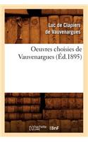 Oeuvres Choisies de Vauvenargues (Éd.1895)