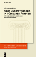 Polis Und Metropolis Im Römischen Ägypten