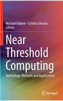 Near Threshold Computing