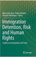 Immigration Detention, Risk and Human Rights