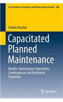 Capacitated Planned Maintenance