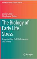 Biology of Early Life Stress