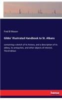 Gibbs' Illustrated Handbook to St. Albans