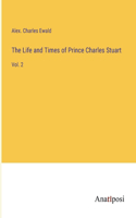 Life and Times of Prince Charles Stuart