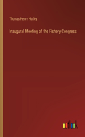 Inaugural Meeting of the Fishery Congress