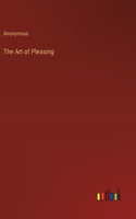 The Art of Pleasing