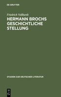 Hermann Brochs Geschichtliche Stellung