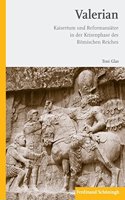 Valerian: Kaisertum Und Reformansätze in Der Krisenphase Des Römischen Reiches