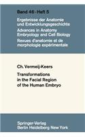 Tranformations in the Facial Region of the Human Embryo: (46/5 Advances in Anatomy, Embryology and Cell Biology)