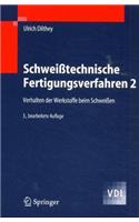 Schweisstechnik Und Fa1/4getechnik: Band 2: Verhalten Der Werkstoffe Beim Schweiaen