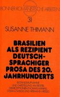Brasilien als Rezipient deutschsprachiger Prosa des 20. Jahrhunderts