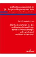Der Rechtsrahmen Fuer Die Nachhaltige Entwicklung Der Photovoltaikenergie in Deutschland Und in Griechenland