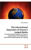 The International Expansion of Greece's Largest Banks - The International Expansion of Greece's Largest Banks