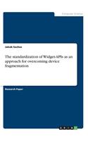 The standardization of Widget-APIs as an approach for overcoming device fragmentation: (English)