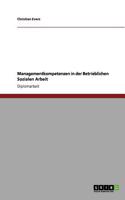 Managementkompetenzen in der Betrieblichen Sozialen Arbeit: (German)