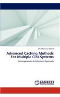 Advanced Caching Methods for Multiple CPU Systems