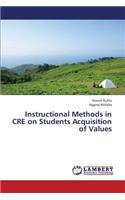 Instructional Methods in CRE on Students Acquisition of Values