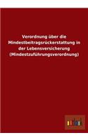Verordnung über die Mindestbeitragsrückerstattung in der Lebensversicherung (Mindestzuführungsverordnung)