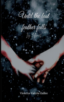 Until the last feather falls: Icy Hearts