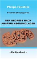 Sachversicherungsrecht: Der Regress nach Anspruchsgrundlagen