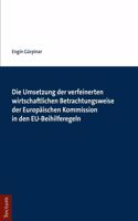 Umsetzung Der Verfeinerten Wirtschaftlichen Betrachtungsweise Der Europaischen Kommission in Den Eu-Beihilferegeln