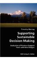 Supporting Sustainable Decision-Making- Evaluation of Previous Support Tools with New Designs