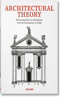 Architectural Theory. Pioneering Texts on Architecture from the Renaissance to Today