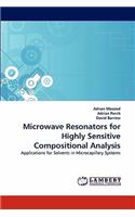 Microwave Resonators for Highly Sensitive Compositional Analysis