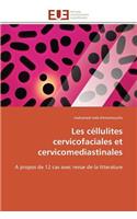 Les céllulites cervicofaciales et cervicomediastinales