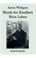 Musik der Kindheit / Mein Leben
