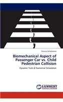 Biomechanical Aspect of Passenger Car vs. Child Pedestrian Collision