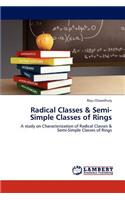 Radical Classes & Semi-Simple Classes of Rings