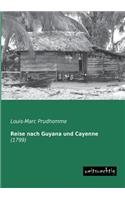 Reise Nach Guyana Und Cayenne: (German)