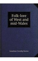 Folk-Lore of West and Mid-Wales