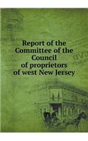 Report of the Committee of the Council of Proprietors of West New Jersey