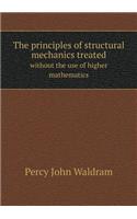 The Principles of Structural Mechanics Treated Without the Use of Higher Mathematics