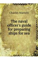 The naval officer's guide for preparing ships for sea
