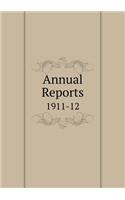 Annual Reports 1911-12