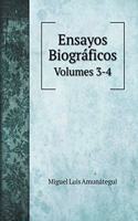 Ensayos Biográficos: Volumes 3-4