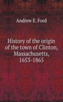 History of the origin of the town of Clinton, Massachusetts, 1653-1865