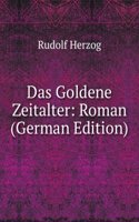 Das Goldene Zeitalter: Roman (German Edition)