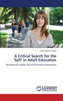 A Critical Search for the 'Self' in Adult Education