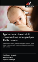 Applicazione di metodi di conservazione emergenti per il latte umano