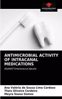 Antimicrobial Activity of Intracanal Medications