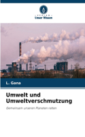 Umwelt und Umweltverschmutzung